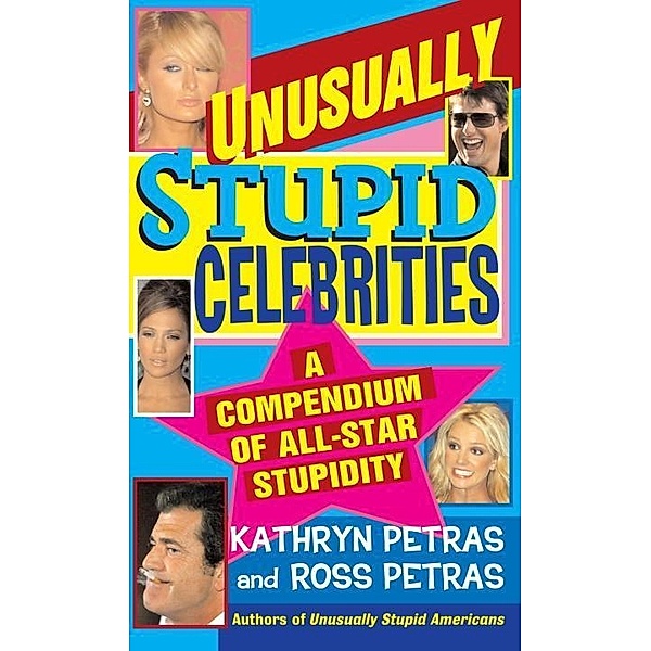 Unusually Stupid Celebrities, Kathryn Petras, Ross Petras