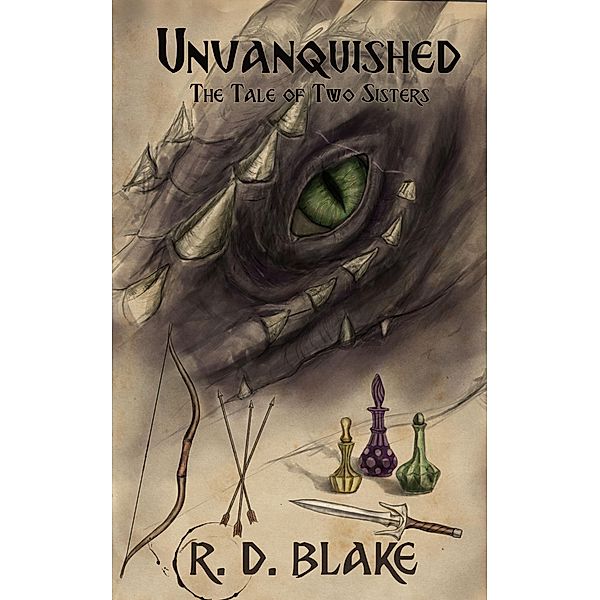 Unvanquished: The Tale of Two Sisters, R. D. Blake