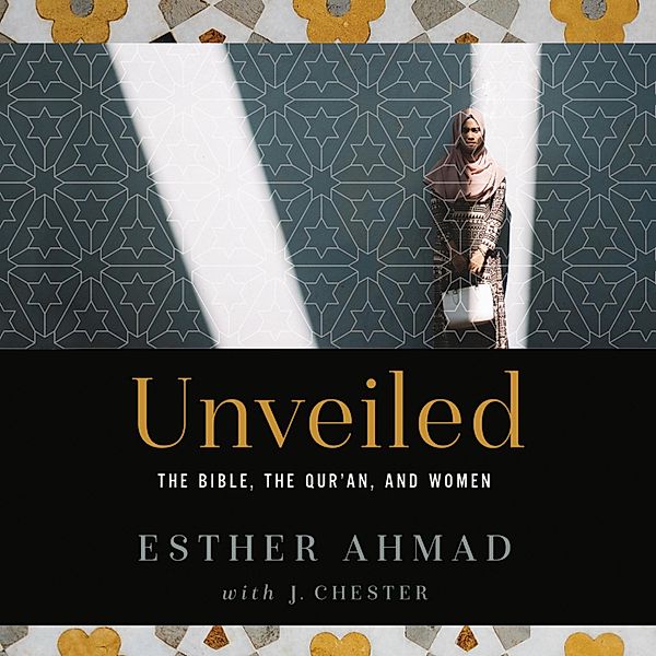 Unveiled, J. Chester, Esther Ahmad
