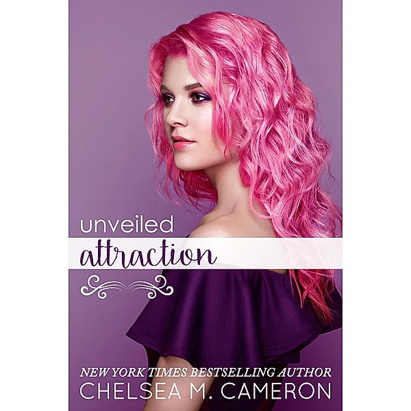 Unveiled Attraction, Chelsea M. Cameron