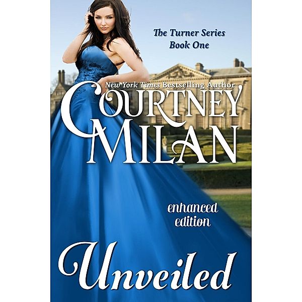 Unveiled / Turner Bd.1, Courtney Milan