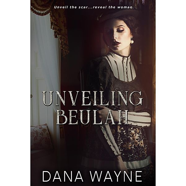 Unveiling Beulah, Dana Wayne