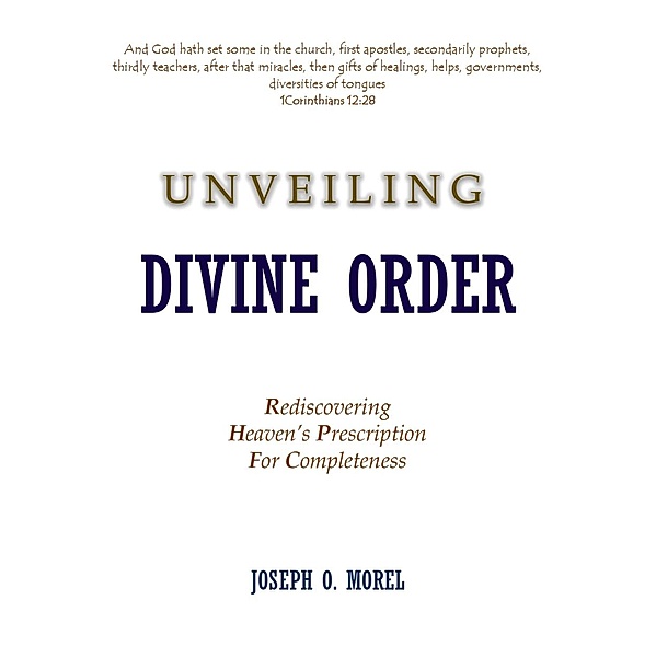 Unveiling Divine Order, Joseph O. Morel