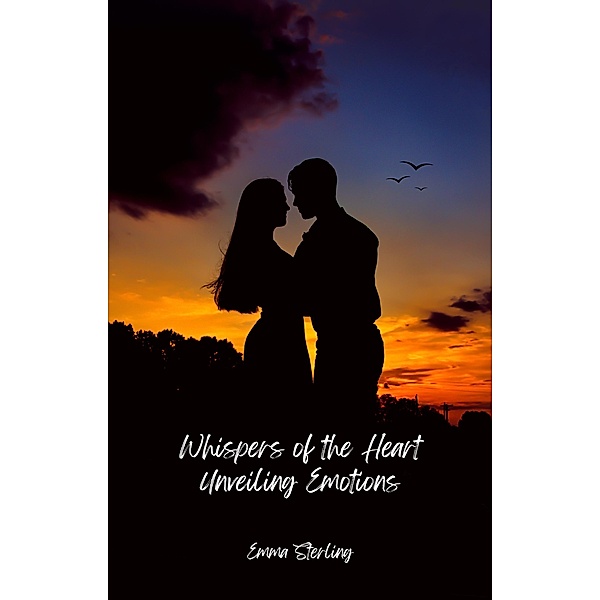 Unveiling Emotions (Whispers of the Heart, #2) / Whispers of the Heart, Emma Sterling