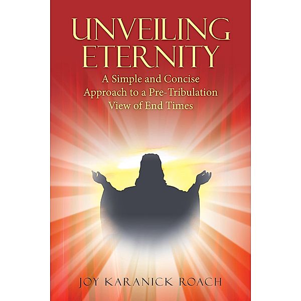 Unveiling Eternity, Joy Karanick Roach