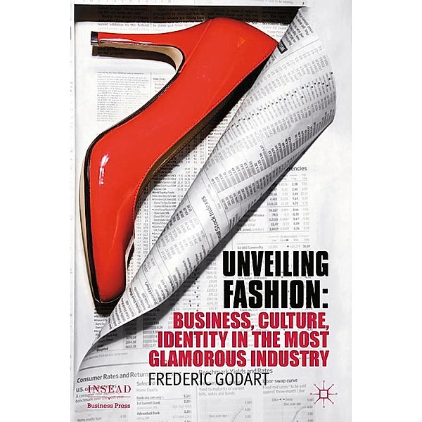 Unveiling Fashion / INSEAD Business Press, F. Godart