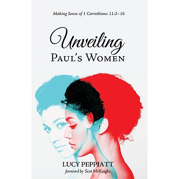 Unveiling Paul's Women, Lucy Peppiatt