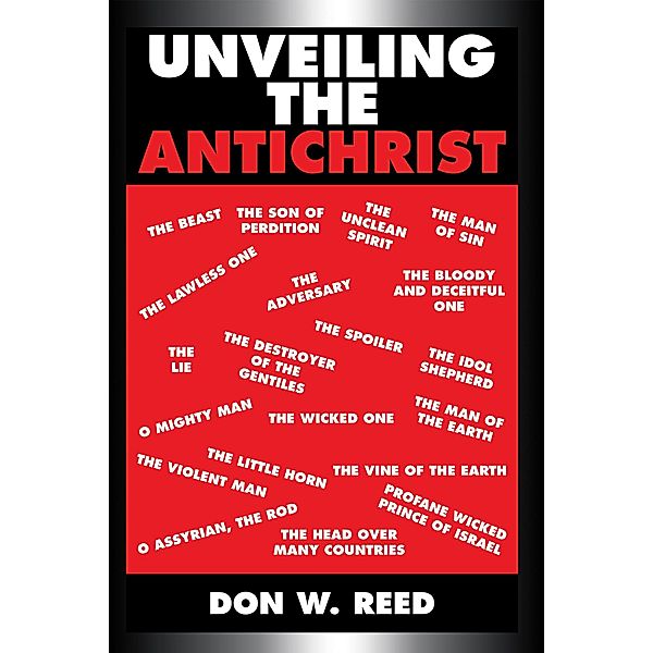 Unveiling the Antichrist, Don W. Reed