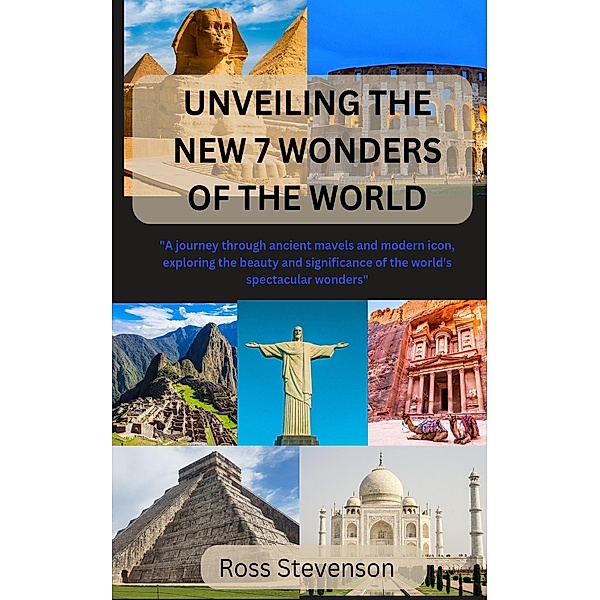 Unveiling The New Wonders Of The World, Ross Stevenson
