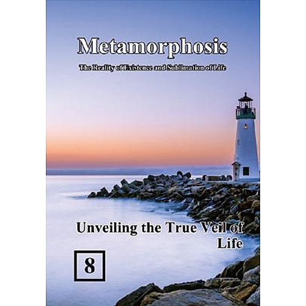 Unveiling the True Veil of Life / Metamorphosis: The Reality of Existence and Sublimation of Life Bd.8, Shan Tung Chang, ¿¿¿