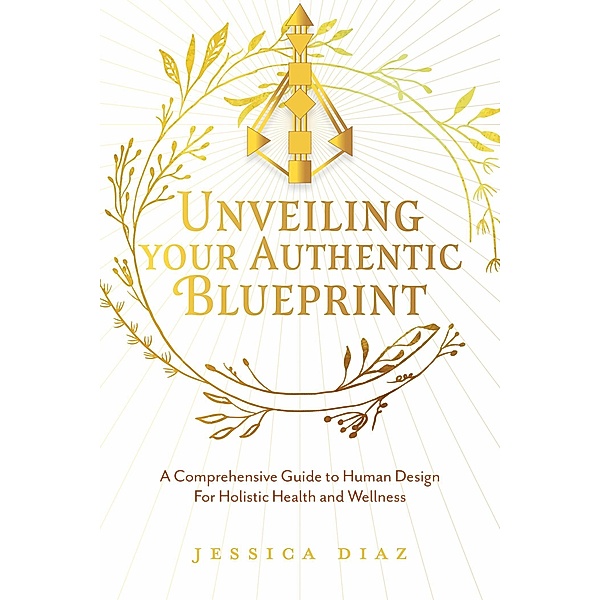 Unveiling Your Authentic Blueprint, Jessica Diaz