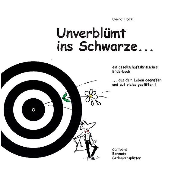 Unverblümt ins Schwarze..., Gernot Hackl