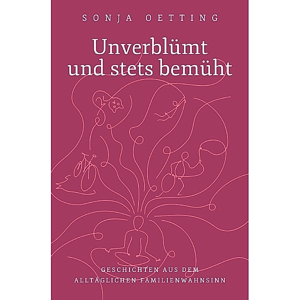 Unverblümt und stets bemüht, Sonja Oetting