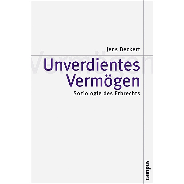 Unverdientes Vermögen, Jens Beckert