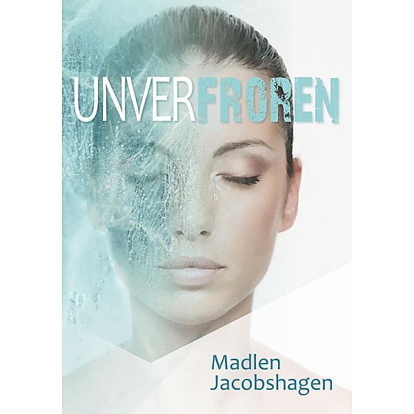 Unverfroren, Madlen Jacobshagen