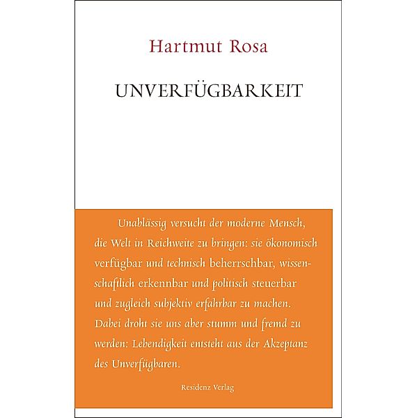 Unverfügbarkeit, Hartmut Rosa