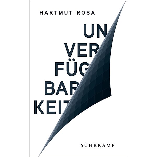 Unverfügbarkeit, Hartmut Rosa