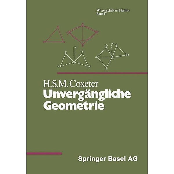 Unvergängliche Geometrie / Wissenschaft und Kultur Bd.17 b, H. S. Coxeter