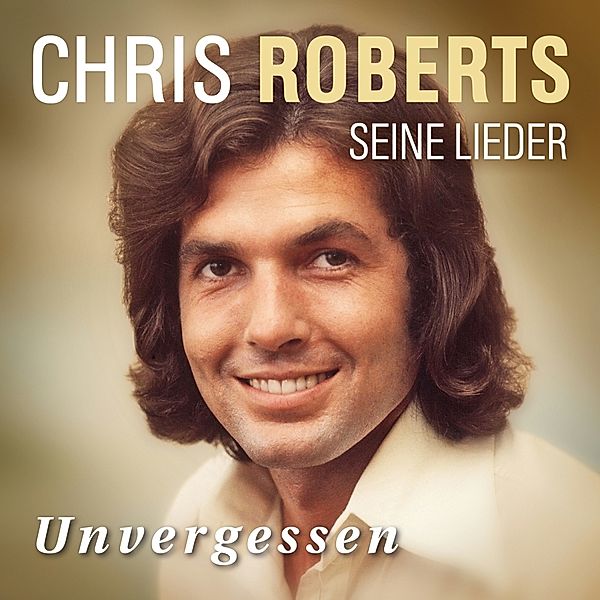 Unvergessen-Das Beste, Chris Roberts