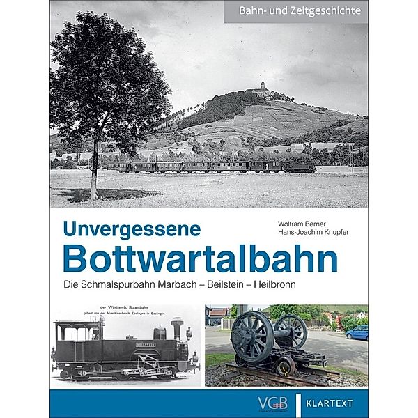 Unvergessene Bottwartalbahn, Hans-Joachim Knupfer, Wolfram Berner