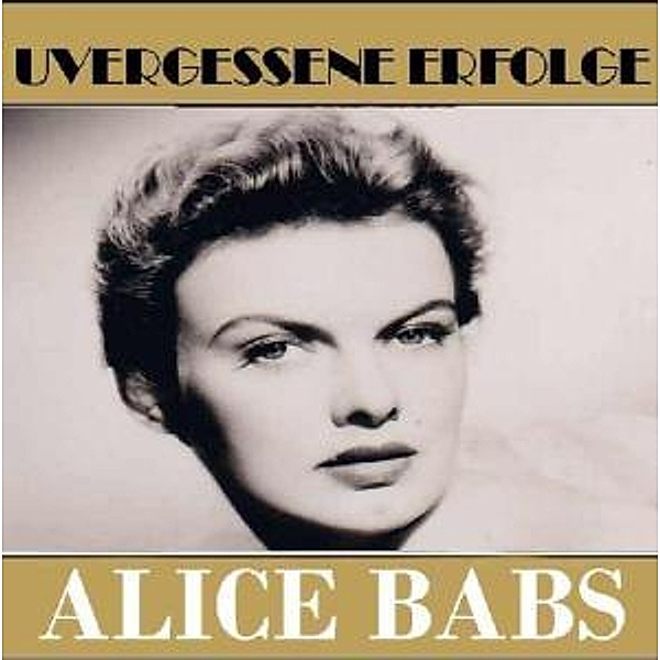 Unvergessene Erfolge, Alice Babs