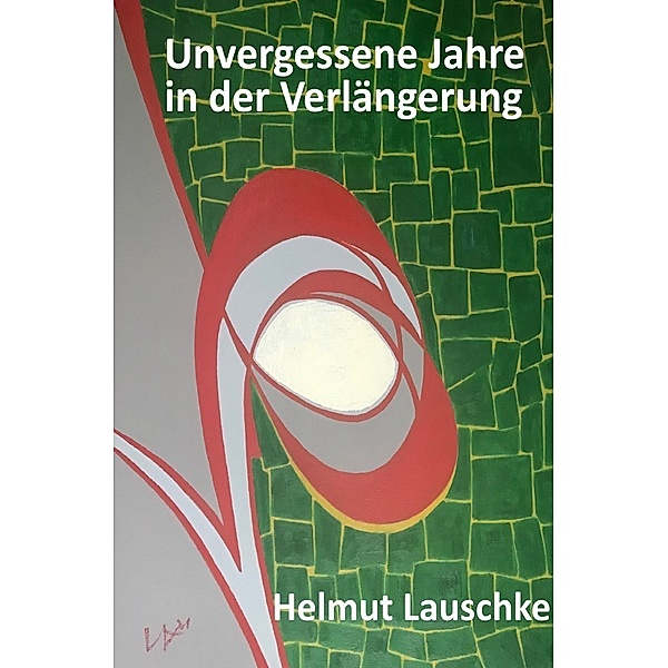 Unvergessene Jahre in der Verlängerung, Helmut Lauschke