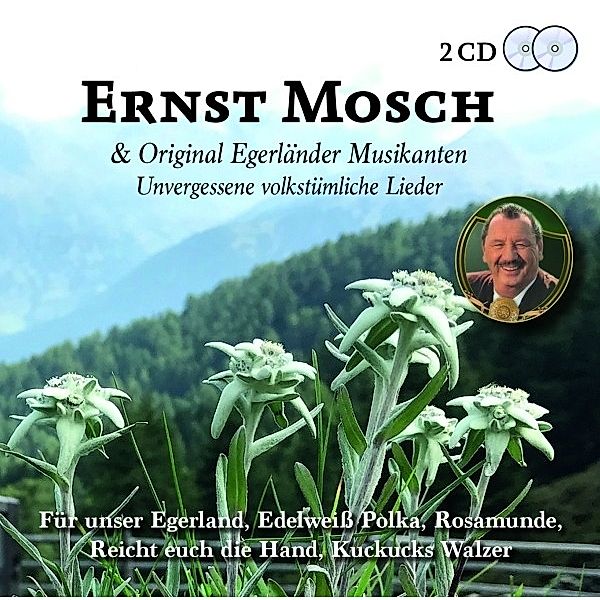 Unvergessene Volkstümliche Lieder, Ernst Mosch & Original Egerländer Musikanten