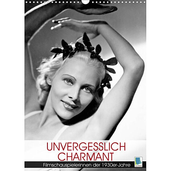 Unvergesslich charmant - Filmschauspielerinnen der 1930er-Jahre (Wandkalender 2022 DIN A3 hoch), Calvendo