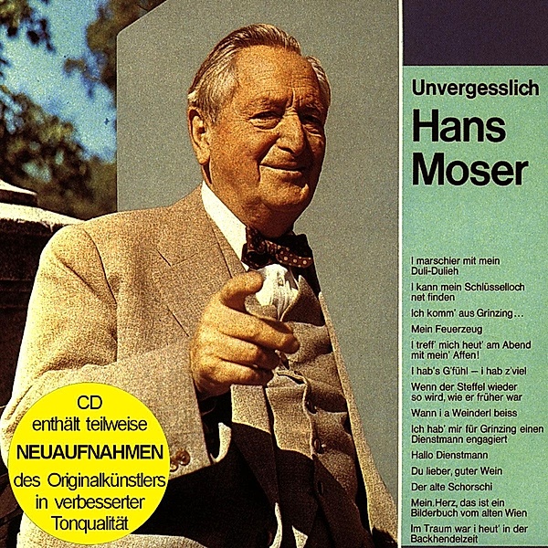 Unvergesslich Hans Moser (Enthält Re-Recordings), Hans Moser