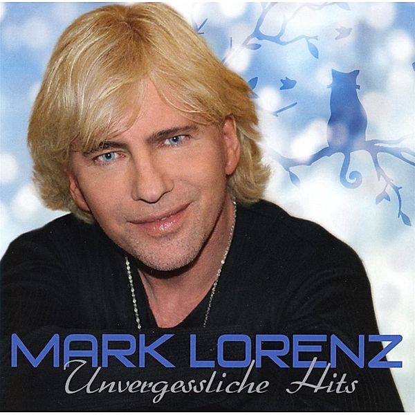 Unvergessliche Hits, Mark Lorenz