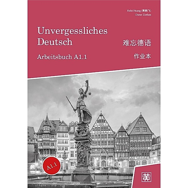 Unvergessliches Deutsch, A1.1, Hefei Huang, Dieter Ziethen