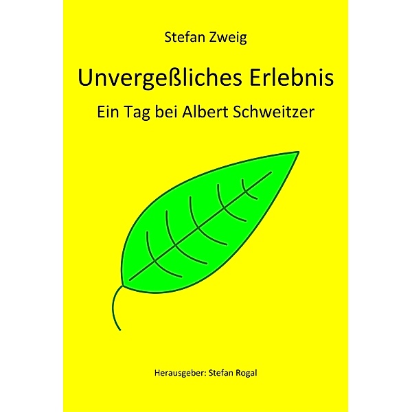 Unvergeßliches Erlebnis, Stefan Zweig