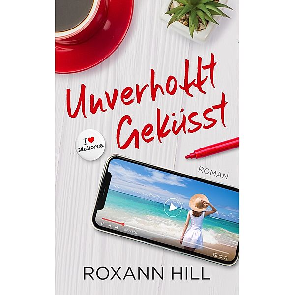 Unverhofft geküsst, Roxann Hill