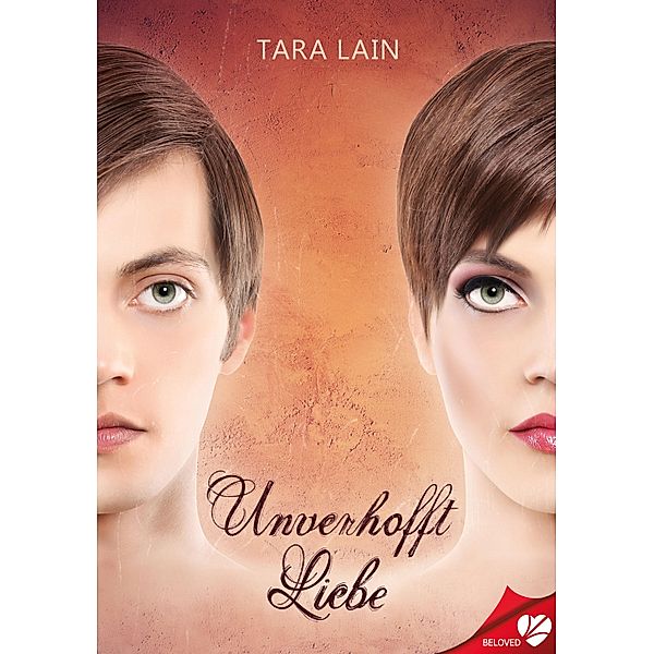 Unverhofft Liebe / BELOVED Bd.5, Tara Lain