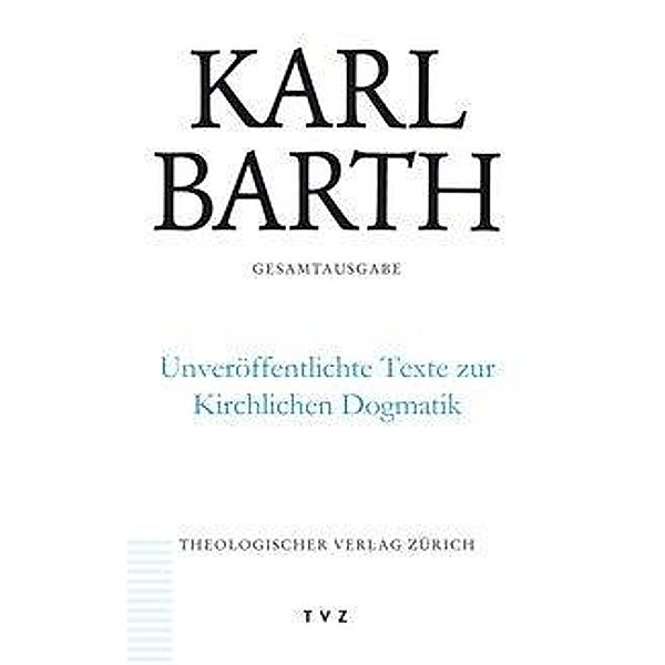 Unveröffentlichte Texte zur Kirchlichen Dogmatik, m. CD-ROM, Karl Barth