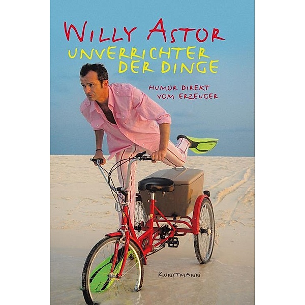 Unverrichter der Dinge, Willy Astor