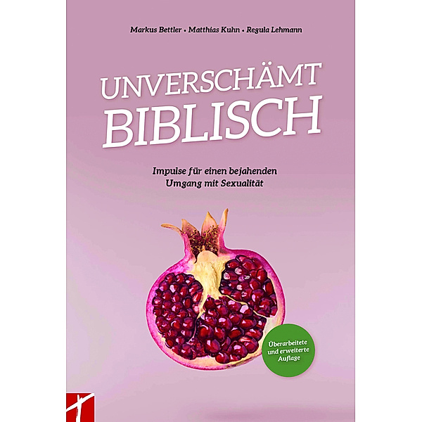 UNVERSCHÄMT BIBLISCH, Markus / Matthias / Regula Bettler / Kuhn / Lehmann