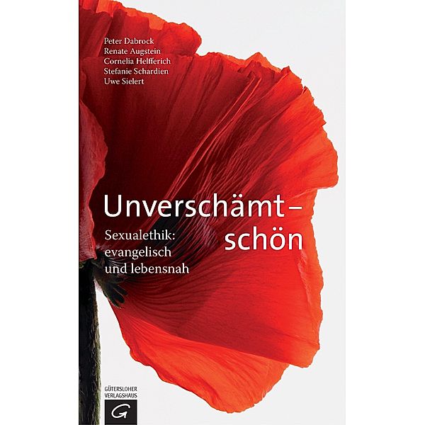 Unverschämt - schön, Peter Dabrock, Renate Augstein, Cornelia Helfferich, Stefanie Schardien, Uwe Sielert