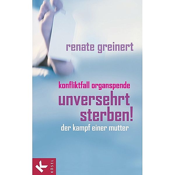 Unversehrt sterben!, Renate Greinert