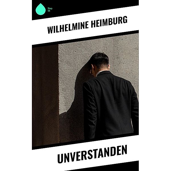 Unverstanden, Wilhelmine Heimburg