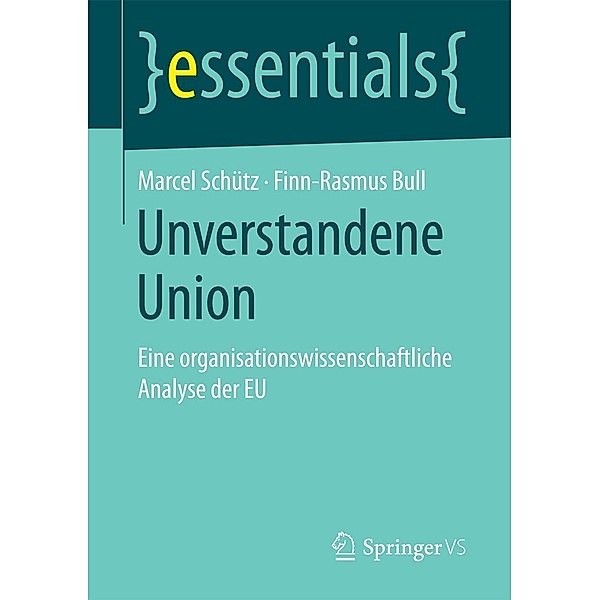 Unverstandene Union / essentials, Marcel Schütz, Finn-Rasmus Bull