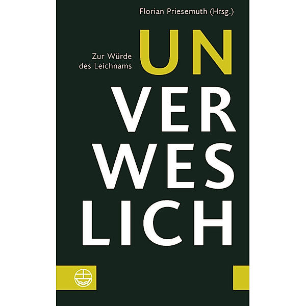 Unverweslich