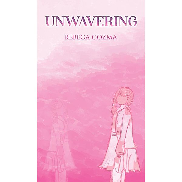 Unwavering, Rebeca Cozma