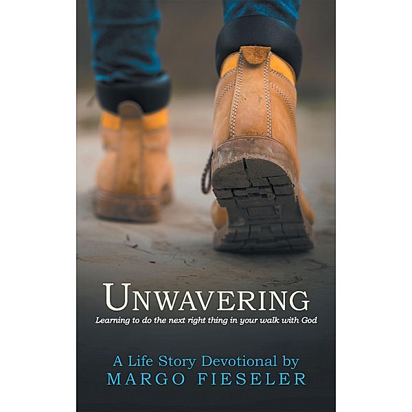 Unwavering, Margo Fieseler