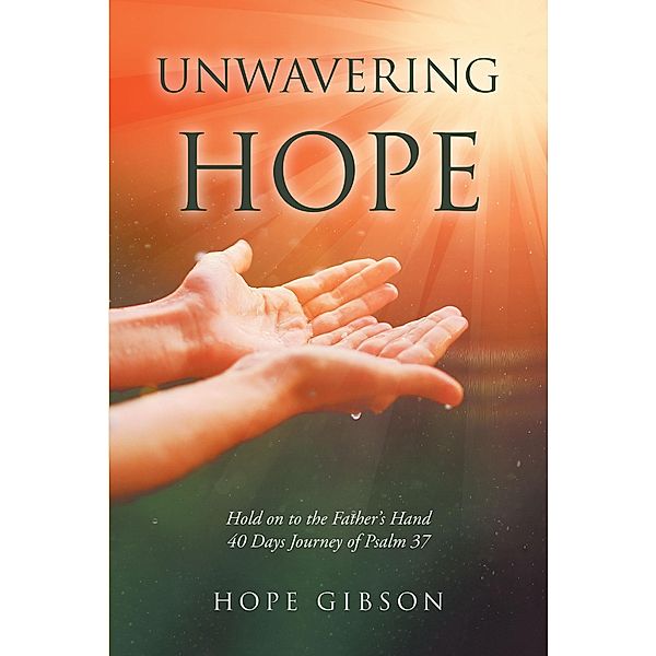 Unwavering Hope, Hope Gibson