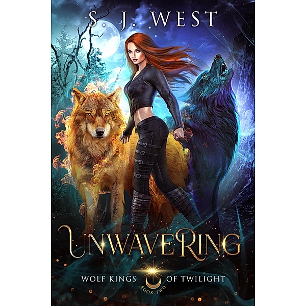 Unwavering (Wolf Kings of Twilight, #2) / Wolf Kings of Twilight, S. J. West