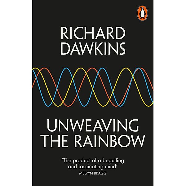 Unweaving the Rainbow, Richard Dawkins