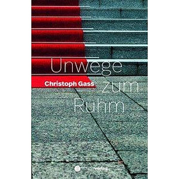 Unwege zum Ruhm, Christoph Gass