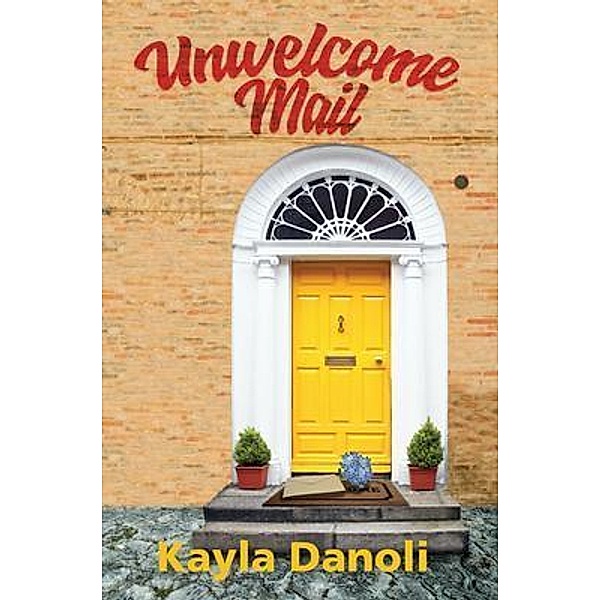 Unwelcome Mail, Kayla Danoli