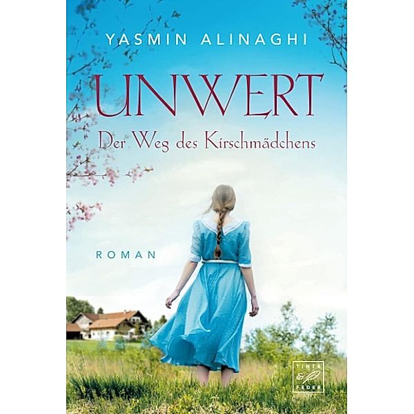 Unwert - Der Weg des Kirschmädchens, Yasmin Alinaghi